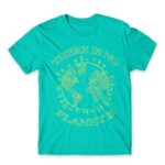 There is no planet B Turquoise Men's T-shirt for Funny, Sarcastic Humour