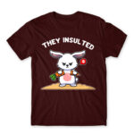 They insulted Burgundy Men's Tee for Badass, Funny