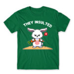 They insulted Kelly Green Men's T-shirt for Badass, Funny