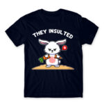 They insulted Navy Men's T-shirt for Badass, Funny