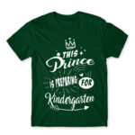 This prince is preparing for kindergarten Bottle Green Men's T-shirt for Kindergartner, Work