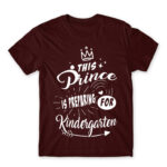This prince is preparing for kindergarten Burgundy Men's Tee for Kindergartner, Work