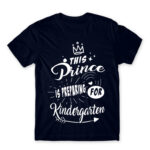 This prince is preparing for kindergarten Navy Men's T-shirt for Kindergartner, Work