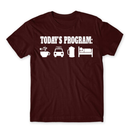 Today’s program – Taxi Driver Burgundy Men's Tee for Taxi Driver, Work