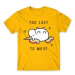 Too lazy to move Gold Men's Tee for Funny, Laziness