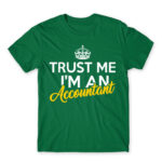 Trust me, I’m an accountant Kelly Green Men's Tee for Accountant, Work