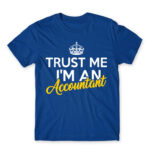 Trust me, I’m an accountant Royal Blue Men's T-shirt for Accountant, Work
