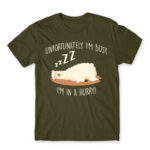 Unfortunately I’m busy, I’m in a hurry! Army Men's T-shirt for Funny, Laziness