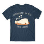 Unfortunately I’m busy, I’m in a hurry! Denim Men's T-shirt for Funny, Laziness