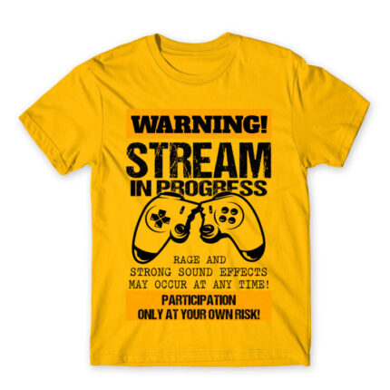 Warning, Stream in progress Gold Men's Tee for Streamer, Work