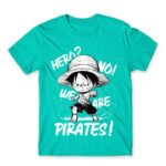 We are pirates Turquoise Men's T-shirt for Anime, One Piece
