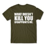 What doesn’t kill you Army Men's Tee for Funny, Sarcastic Humour