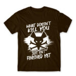 What doesn’t kill you just isn’t finished yet Chocolate Men's Tee for Gaming, League Of Legends