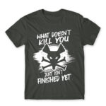 What doesn’t kill you just isn’t finished yet Dark Grey Men's Tee for Gaming, League Of Legends