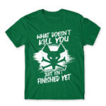 What doesn’t kill you just isn’t finished yet Kelly Green Men's Tee for Gaming, League Of Legends