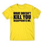 What doesn’t kill you Lemon Men's Tee for Funny, Sarcastic Humour