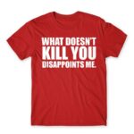 What doesn’t kill you Red Men's T-shirt for Funny, Sarcastic Humour