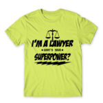 What’s your superpower – Lawyer Apple Green Men's Tee for Lawyer, Work