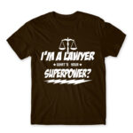 What’s your superpower – Lawyer Chocolate Men's Tee for Lawyer, Work
