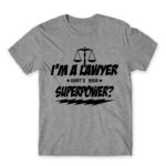 What’s your superpower – Lawyer Grey Melange Men's T-shirt for Lawyer, Work