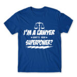What’s your superpower – Lawyer Royal Blue Men's Tee for Lawyer, Work