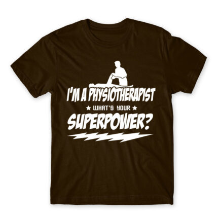 What’s your superpower – Physiotherapist Chocolate Men's T-shirt for Physiotherapist, Work