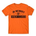 When I cared Orange Men's Tee for Funny, Sarcastic Humour