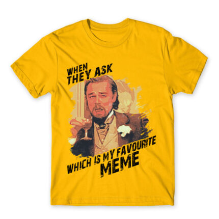 When they ask which is my favourite meme Gold Men's T-shirt for Funny, Meme