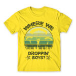 Where we droppin’? Lemon Men's T-shirt