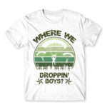 Where we droppin’? White Men's Tee