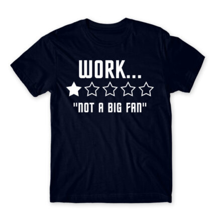 Work rating Navy Men's Tee for Work, Workplace Cliches