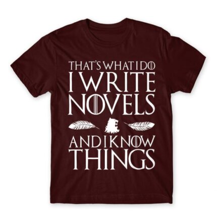 Write novels and know things Burgundy Men's Tee for Work, Writer