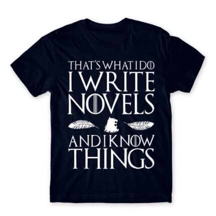 Write novels and know things Navy Men's T-shirt for Work, Writer
