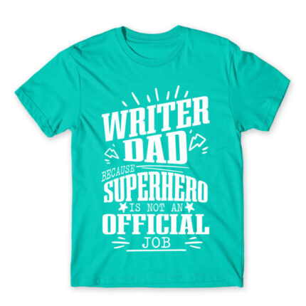 Writer Father Turquoise Men's T-shirt for Work, Writer