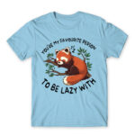 You are my lazy partner Sky Blue Men's Tee for Funny, Laziness