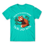 You are my lazy partner Turquoise Men's Tee for Funny, Laziness