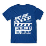 You are not at the cinema Royal Blue Men's T-shirt for Badass, Funny