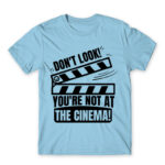 You are not at the cinema Sky Blue Men's Tee for Badass, Funny
