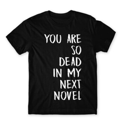 You are so dead Black Men's Tee for Work, Writer