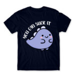 You can suck it Navy Men's T-shirt for Badass, Funny