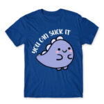 You can suck it Royal Blue Men's T-shirt for Badass, Funny