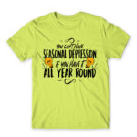 You can’t have seasonal depression Apple Green Men's Tee for Funny, Seasonal Depression