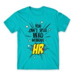 You can’t spell hero without HR Atoll Blue Men's T-shirt for Human Resources, Work