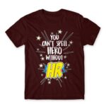 You can’t spell hero without HR Burgundy Men's Tee for Human Resources, Work