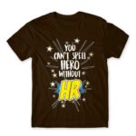 You can’t spell hero without HR Chocolate Men's Tee for Human Resources, Work