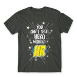 You can’t spell hero without HR Dark Grey Men's T-shirt for Human Resources, Work
