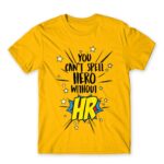 You can’t spell hero without HR Gold Men's Tee for Human Resources, Work