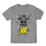 You can’t spell hero without HR Grey Melange Men's T-shirt for Human Resources, Work