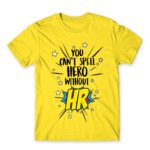 You can’t spell hero without HR Lemon Men's T-shirt for Human Resources, Work
