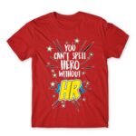 You can’t spell hero without HR Red Men's Tee for Human Resources, Work